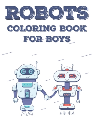 Robots Coloring Book For Boys: Children's Tracing And Coloring Activity Book, Robot Illustrations And Designs To Color - Fox, Jean