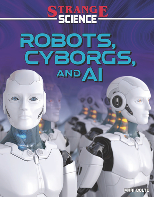 Robots, Cyborgs, and AI - Bolte, Mari