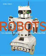 Robots: From Science Fiction to Technological Revolution - Ichbiah, Daniel