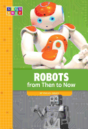 Robots from Then to Now