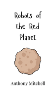 Robots of the Red Planet