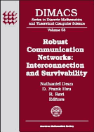 Robust Communication Networks: Interconnection and Survivability - Dean, Nathaniel