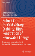 Robust Control for Grid Voltage Stability: High Penetration of Renewable Energy: Interfacing Conventional and Renewable Power Generation Resources