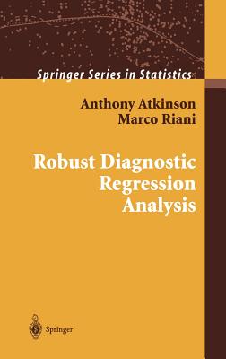 Robust Diagnostic Regression Analysis - Atkinson, Anthony, and Riani, Marco