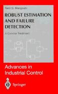 Robust Estimation and Failure Detection: A Concise Treatment