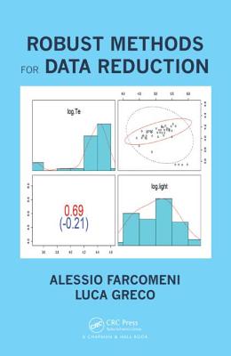 Robust Methods for Data Reduction - Farcomeni, Alessio, and Greco, Luca