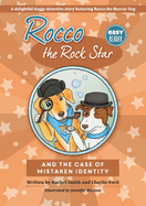 Rocco the Rock Star and the Case of the Mistaken Identity: Children's Beginner Readers, Dog Adventure Stories, Ages 5-8