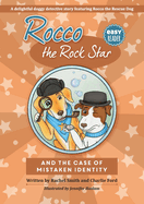 Rocco the Rock Star and the Case of the Mistaken Identity: Easy Reader Detective Dog Chapter Book