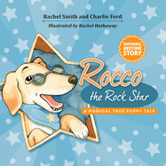 Rocco the Rock Star Rhyming Bedtime Story for Toddlers: Rhyming Picture Book about a Puppy Dog Named Rocco, Baby-5 year olds