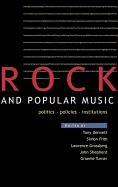 Rock and Popular Music: Politics, Policies, Institutions