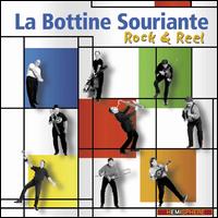 Rock and Reel - La Bottine Souriante