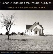 Rock Beneath the Sand: Country Churches in Texas