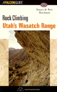Rock Climbing Utah's Wasatch Range