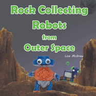 Rock Collecting Robots From Outer Space