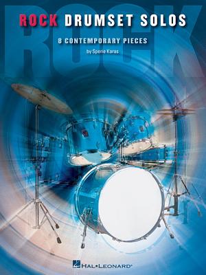 Rock Drumset Solos: 8 Contemporary Pieces - Karas, Sperie