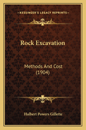 Rock Excavation: Methods and Cost (1904)