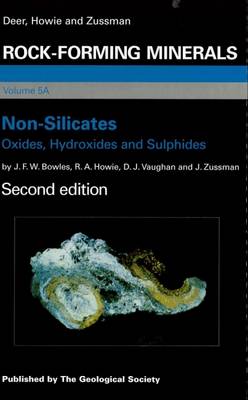 Rock-forming Minerals: Non-silicates: Oxides, Hydroxides and Sulphides v. 5A - Bowles, John F.W. (Editor), and Vaughan, David J. (Editor), and Howie, R. A. (Editor)