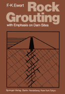 Rock Grouting with Emphasis on Dam Sites