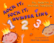 Rock It, Sock It, Number Line - Martin, Bill, Jr., and Sampson, Michael, and Cahoon, Heather (Illustrator)