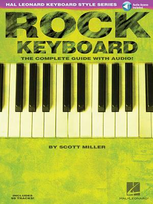 Rock Keyboard: The Complete Guide - Miller, Scott, Dr.