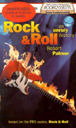 Rock & Roll: An Unruly History