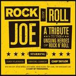 Rock & Roll Joe: A Tribute To the Unsung Heroes of Rock N' Roll