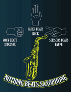 Rock Scissors Paper Nothing Beats Saxophone: Blank Music Sheet Notebook - Silhouette of Hands and Sax