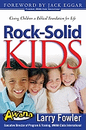 Rock-Solid Kids: Giving Children a Biblical Foundation for Life