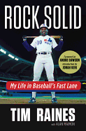 Rock Solid: My Life in Baseball's Fast Lane