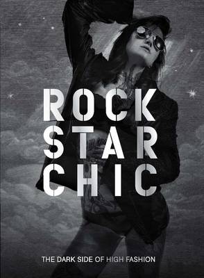 Rock Star Chic: The Dark Side of High Fashion - Farameh, Patrice, and Schaal, Susanne