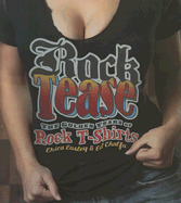 Rock Tease: The Golden Years of Rock T-Shirts - Easely, Erica, and Chalfa, Ed