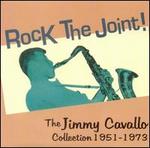 Rock the Joint! The Jimmy Cavallo Collection 1951-1973