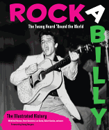 Rockabilly: The Twang Heard 'Round the World: The Illustrated History