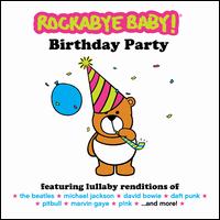 Rockabye Baby! Birthday Party - Rockabye Baby!