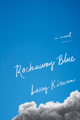 Rockaway Blue - Kirwan, Larry