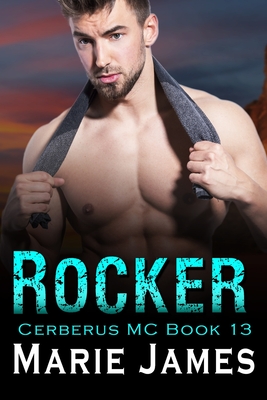 Rocker: Cerberus MC Book 13 - James, Marie