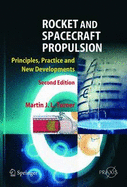 Rocket and Spacecraft Propulsion: Principles, Practices, and New Developments