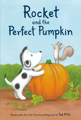 Rocket and the Perfect Pumpkin - Hills, Tad