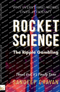 Rocket Science: The Ripple Gambling