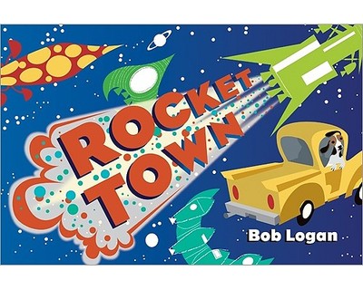 Rocket Town - Logan, Bob