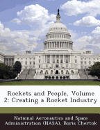 Rockets and People, Volume 2: Creating a Rocket Industry