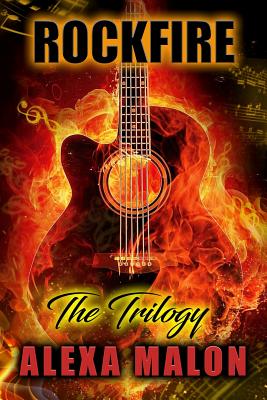 Rockfire "the Trilogy" - Malon, Alexa