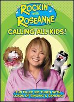 Rockin' with Roseanne: Calling All Kids!