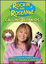 Rockin' With Roseanne: Calling All Kids! - 