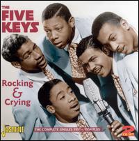Rocking & Crying: Complete Singles 1951-54 - Five Keys