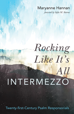 Rocking Like It's All Intermezzo - Hannan, Maryanne, and Starnes, Sofia M (Foreword by)