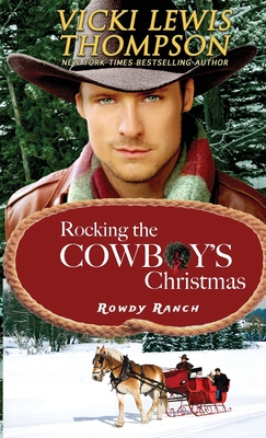 Rocking the Cowboy's Christmas - Thompson, Vicki Lewis