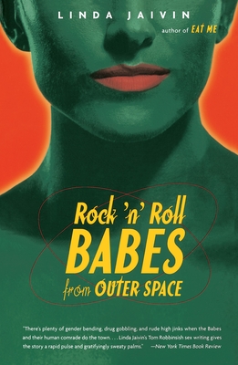 Rock'n'Roll Babes from Outer Space - Jaivin, Linda