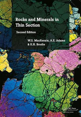 Rocks and Minerals in Thin Section: A Colour Atlas - MacKenzie, W S, and Adams, A E, and Brodie, K H