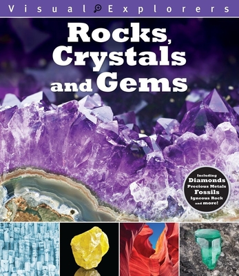 Rocks, Crystals, and Gems: Including Diamonds, Precious Metals, Fossils, Igneous Rock and More! - Reynolds, Toby, and Calver, Paul
